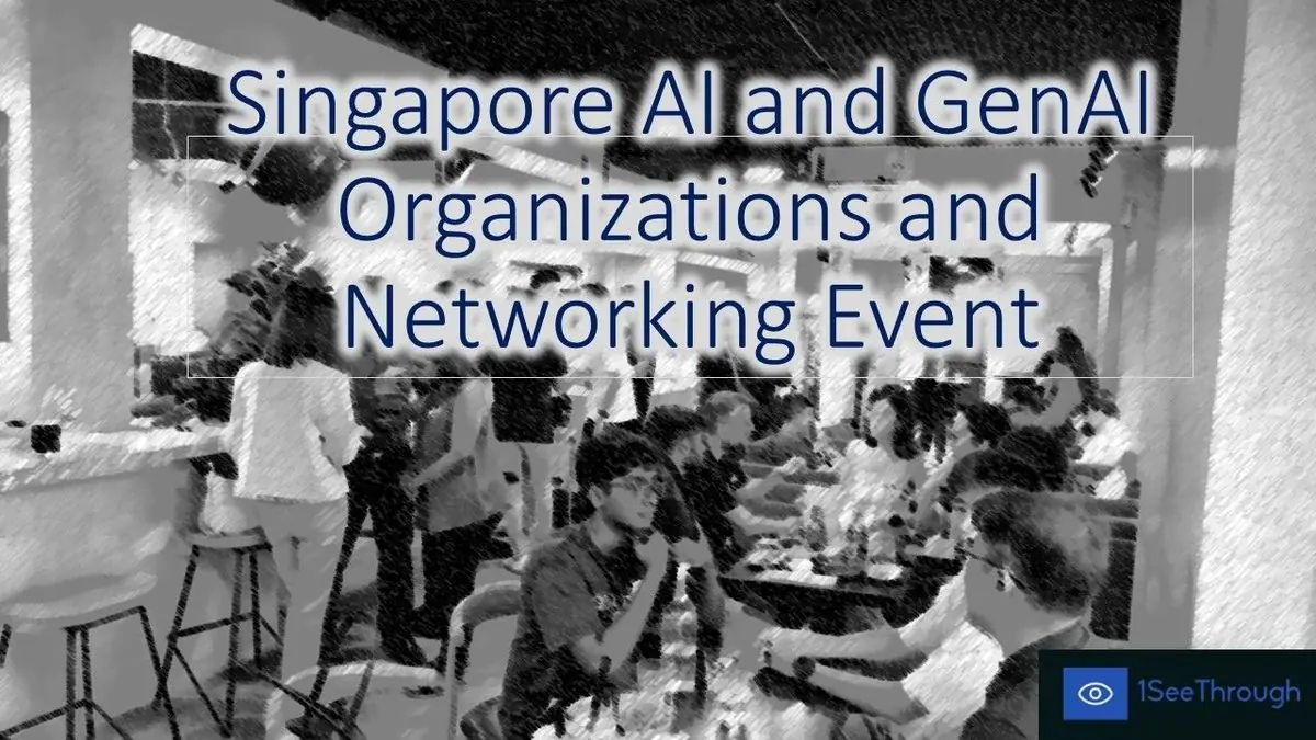 Singapore AI and GenAI Organizations and Networking Event #SG